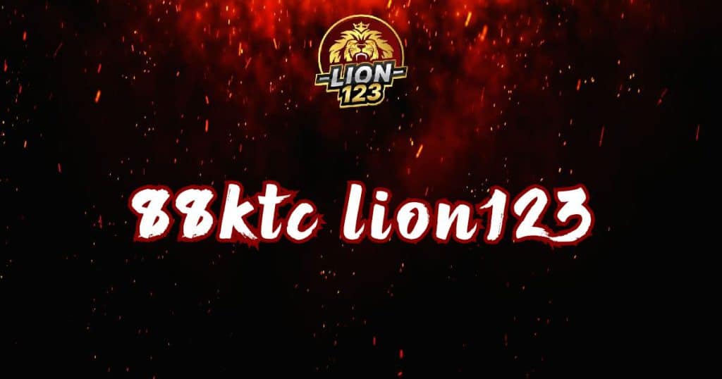 88ktc-lion123-online